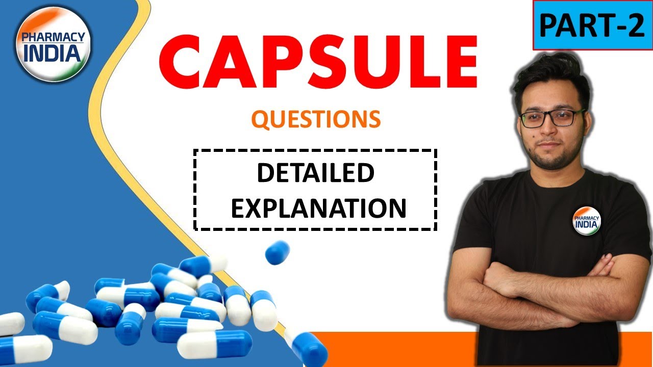 CAPSULEs MCQs | PART - 2 | DETAILED EXPLANATION | GPAT | NIPER | PHARMACIST | DRUG INSPECTOR