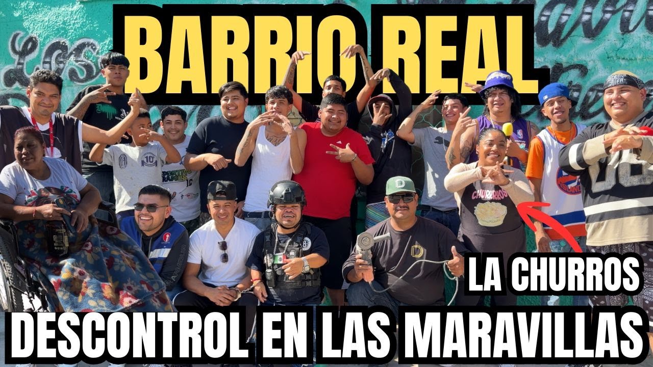 Las Maravillas: EL BARRIO MÁS PRENDIDO… Aquí TODO PASÓ 🔥