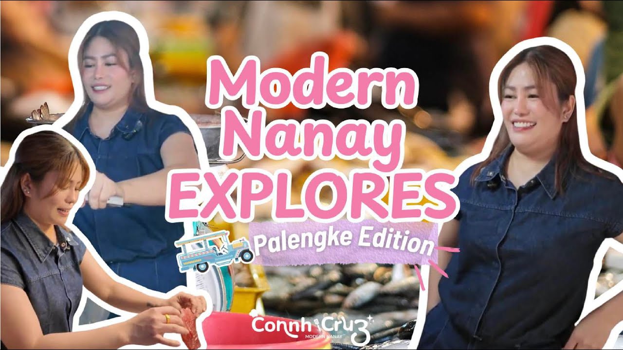 PALENGKE SERIES | Modern Nanay Explores