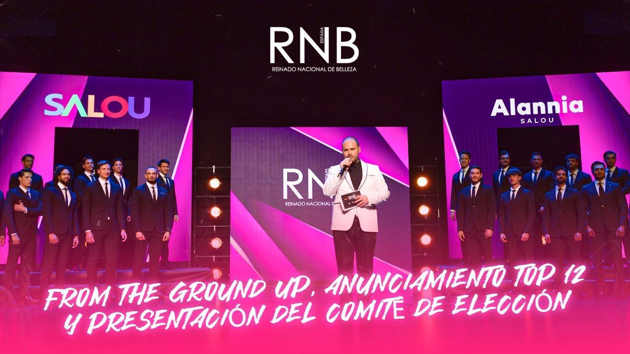 # 6 | From The Ground Up, TOP 12 y Comité de Elección | Mister RNB España 2025 Gala Final