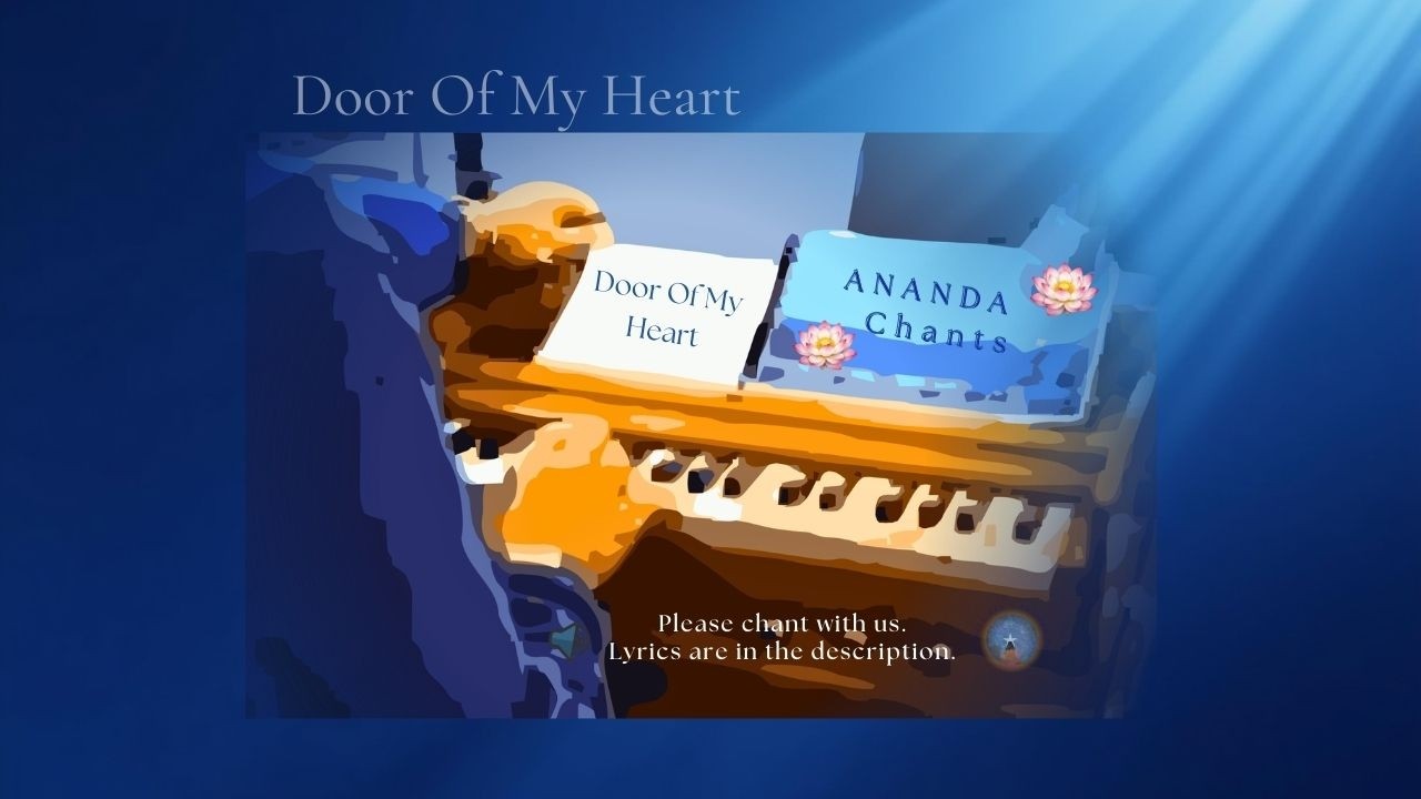 Door Of My Heart - Chant 2   WK 7