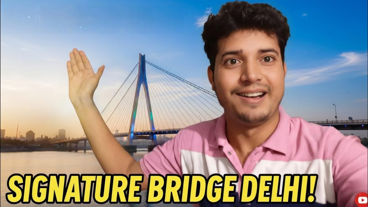 Delhi Ka Pride: Signature Bridge की अनोखी दुनिया 🌉