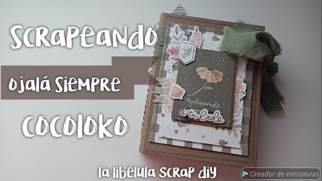 SCRAPEANDO - ideas para hacer regalos incre&iacute;bles - COLECCI&Oacute;N OJAL&Aacute; SIEMPRE DE COCOLOKO