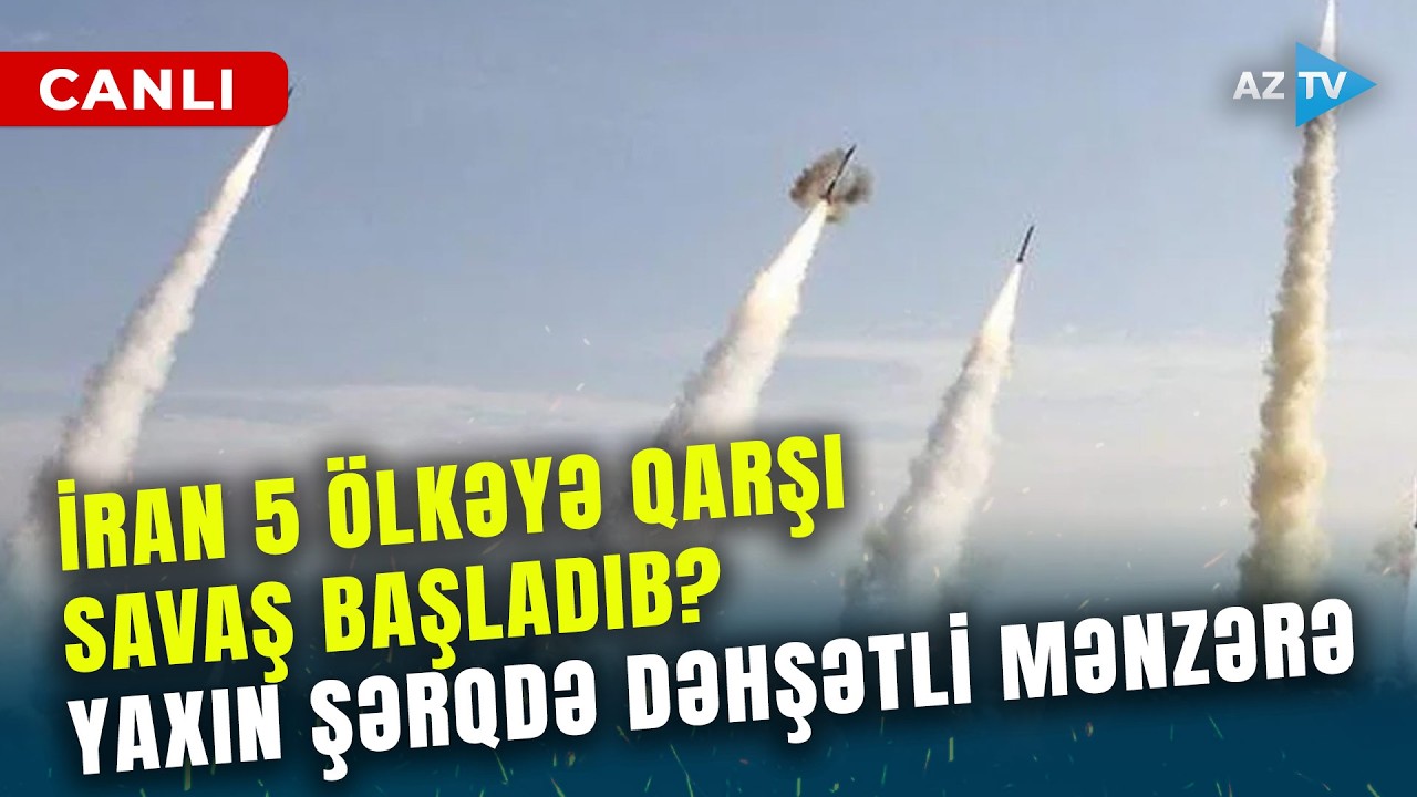 İran ABŞ və İsrailə görə BU ÖLKƏLƏRƏ DƏ HÜCUM BAŞLATDI: Yaxın Şərqdə GƏRGİNLİK PİK HƏDDƏ
