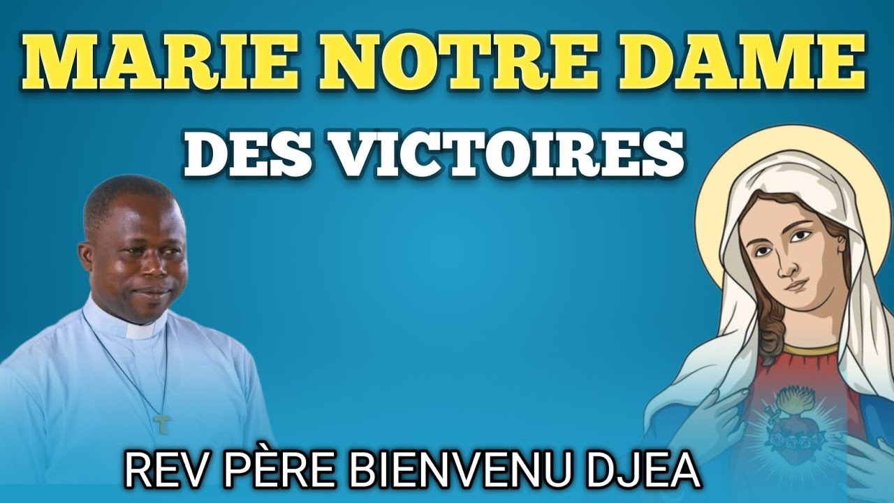 Notre Dame des victoires. Rev Père Bienvenu Djea 🔥❤️🔥