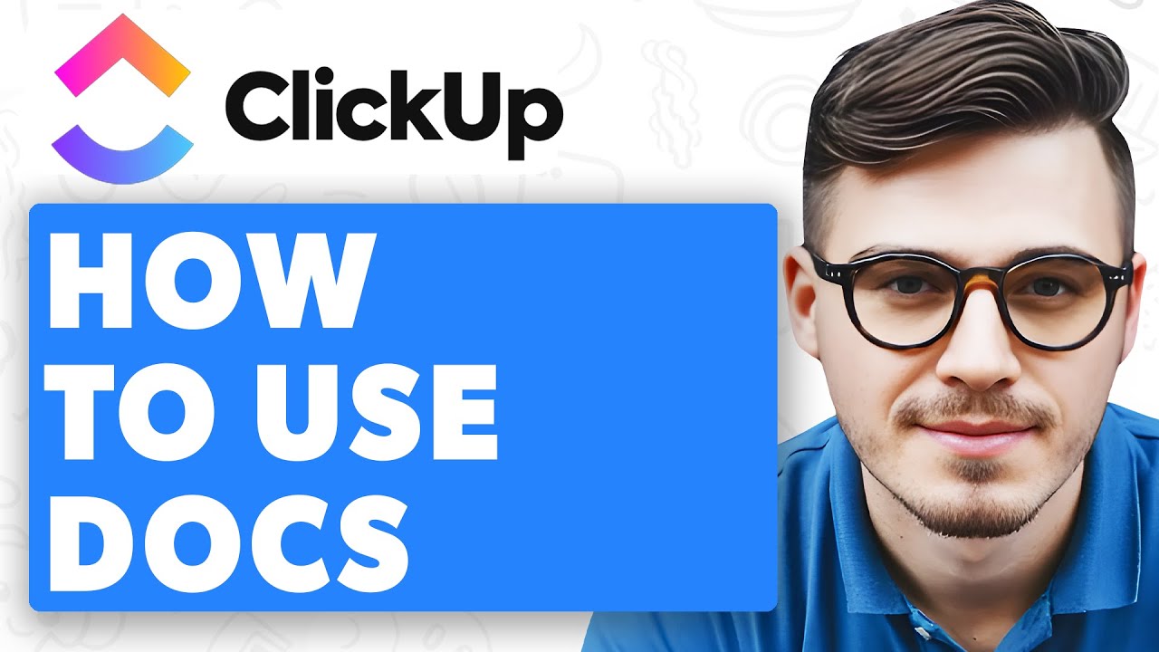How To Use Clickup Docs [2025 Guide]