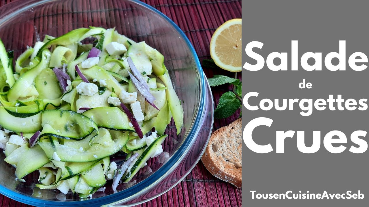 SALADE DE COURGETTES CRUES (Tous en cuisine avec Seb)