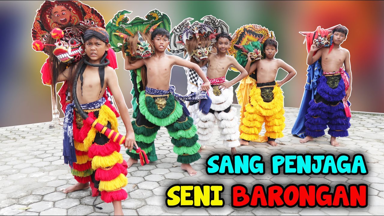 SI KECIL SANG PENJAGA SENI BARONGAN