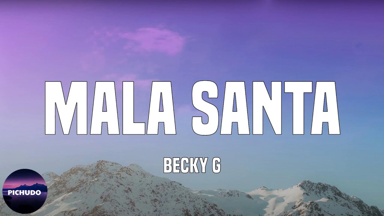 Becky G - MALA SANTA  (Lyrics)