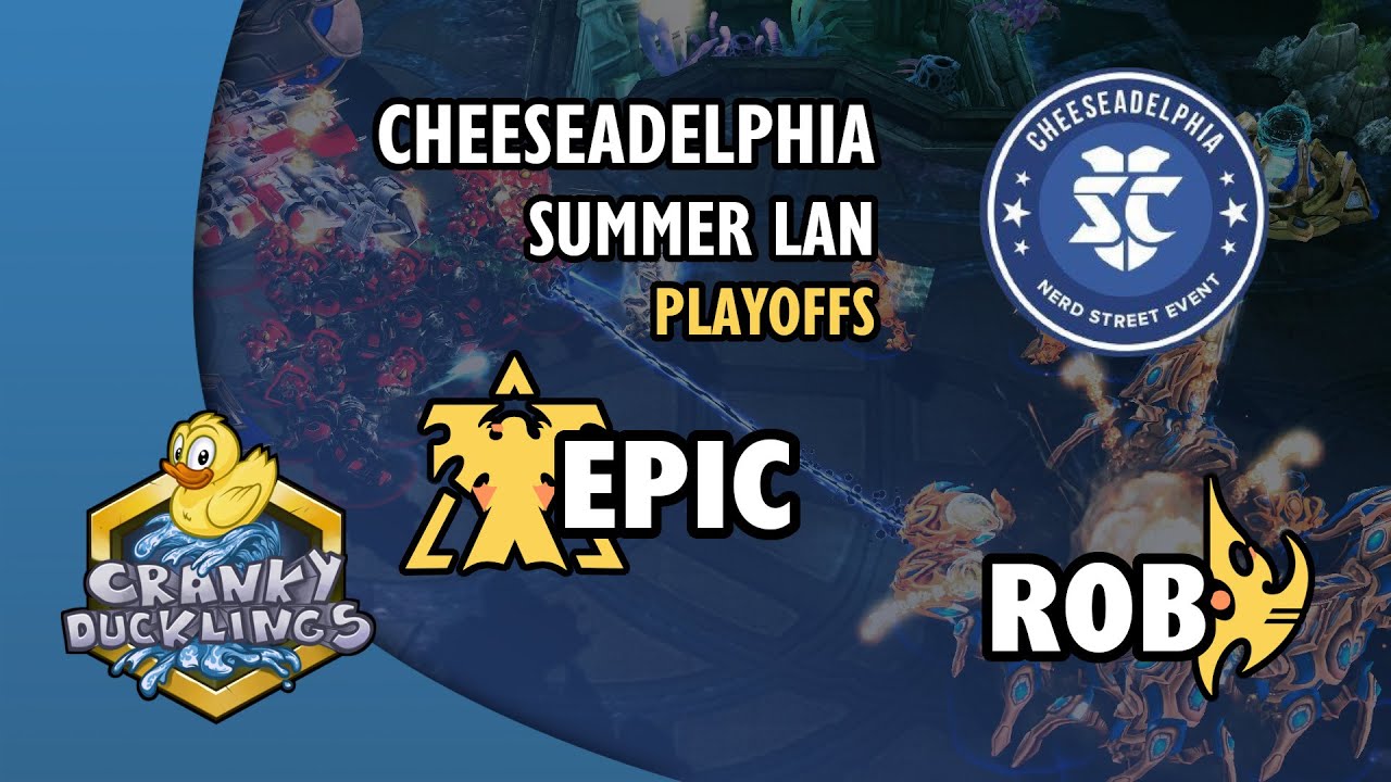 Epic vs Rob - TvP | Cheeseadelphia Summer LAN: Semifinals | American LAN StarCraft 2 Tournament