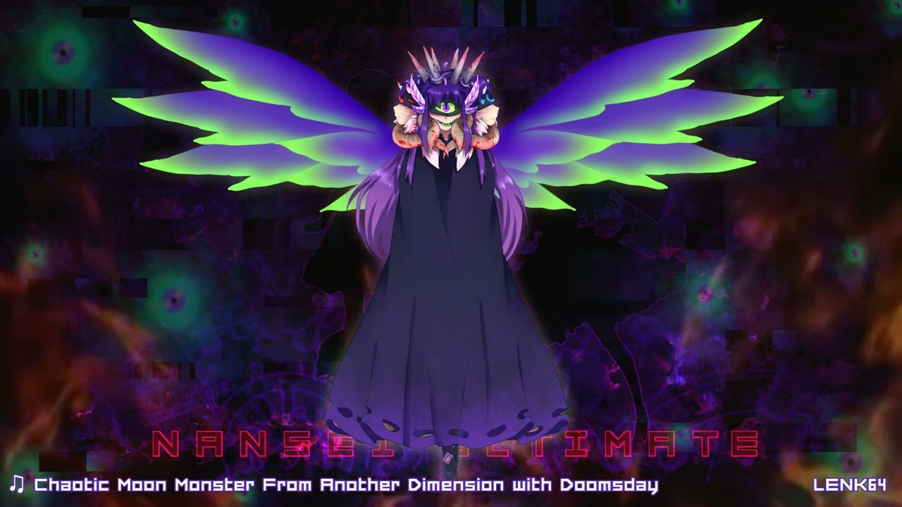 Nansei Ultimate - Chaotic Moon Monster From Another Dimension with Doomsday