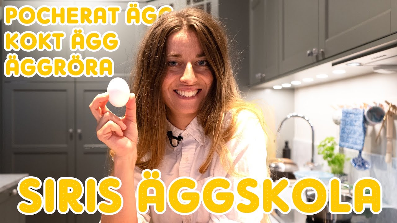 SIRIS ÄGGSKOLA - LÄR DIG GÖRA 3 GODA VARIANTER