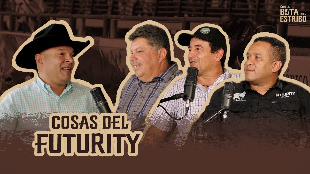 Cosas del Futurity | Ep.29