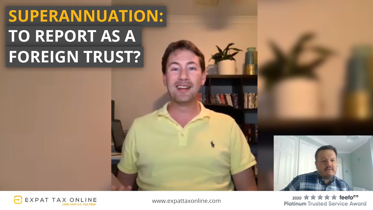 Reporting Superannuation as Foreign Trust