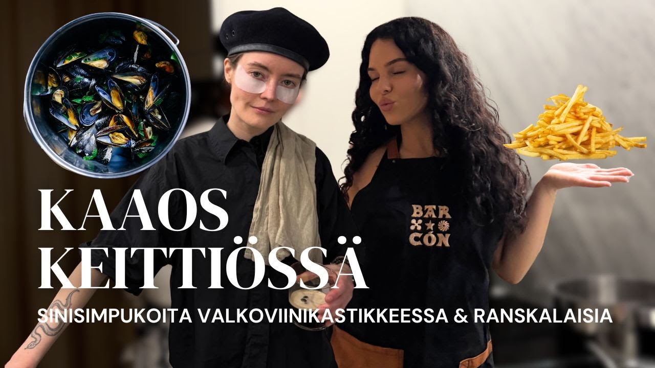 KAAOS KEITTIÖSSÄ: Tehdään sinisimpukoita valkoviinikastikeessa & itsetehtyjä ranskalaisia