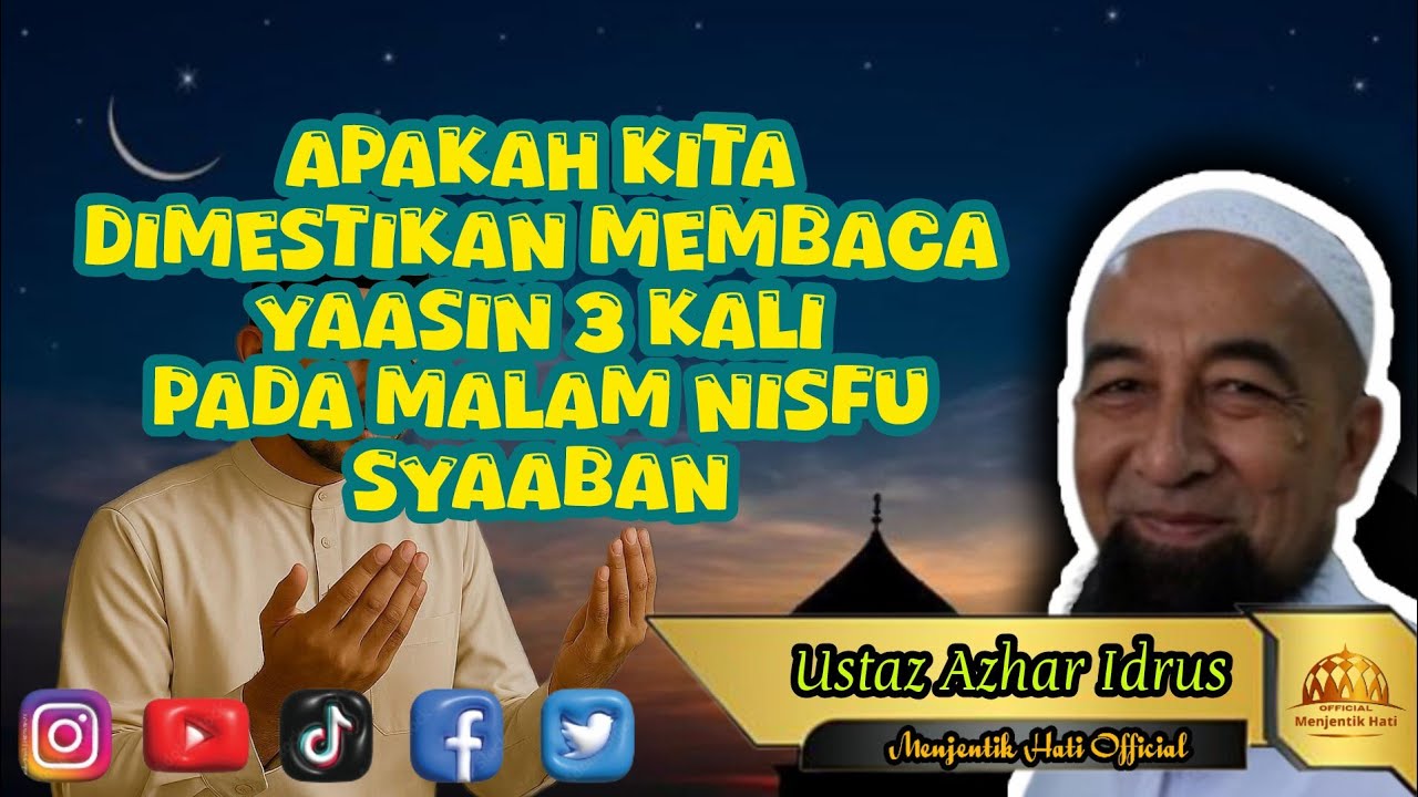 #177MH Apakah Kita Dimestikan Membaca Yaasin 3 Kali Pada Malam Nisfu Syaaban