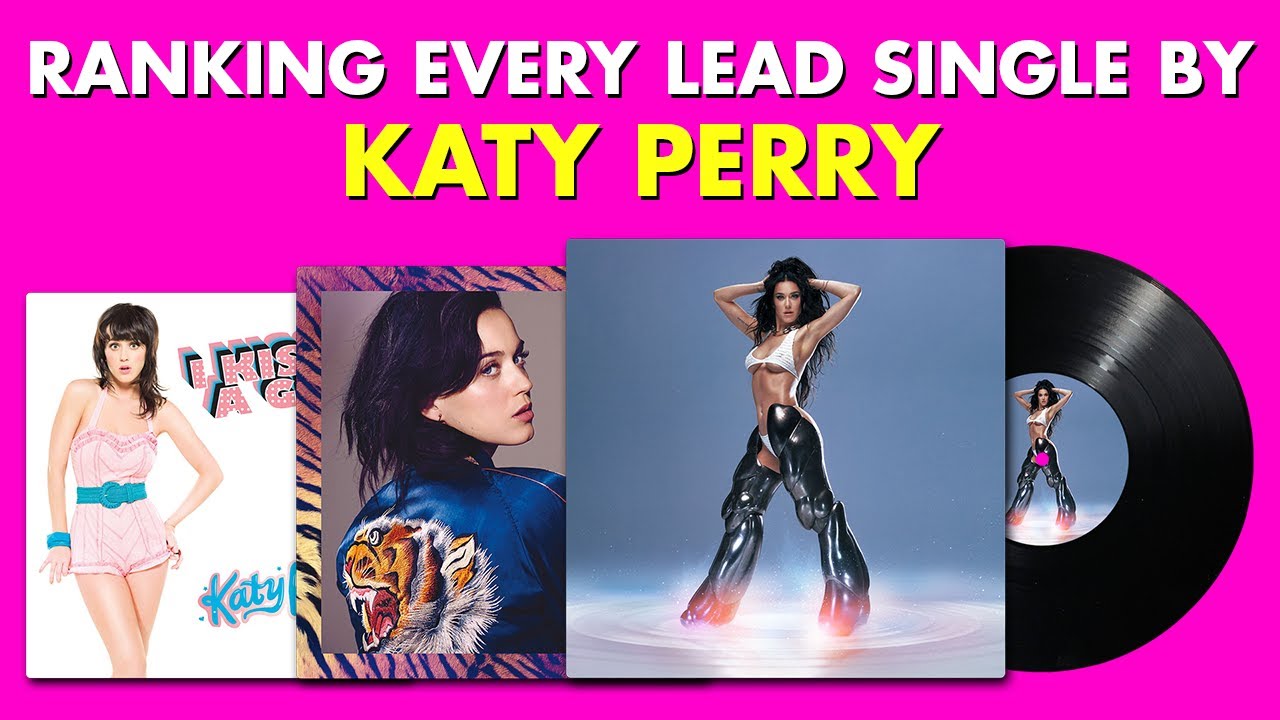Ranking EVERY LEAD SINGLE By Katy Perry 💿