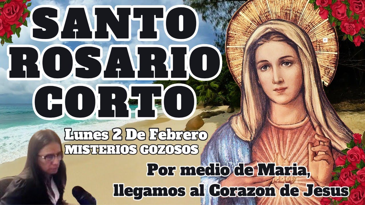 🌹SANTO ROSARIO CORTO DE HOY | Lunes 2 De Febrero | Misterios Gozosos🌹