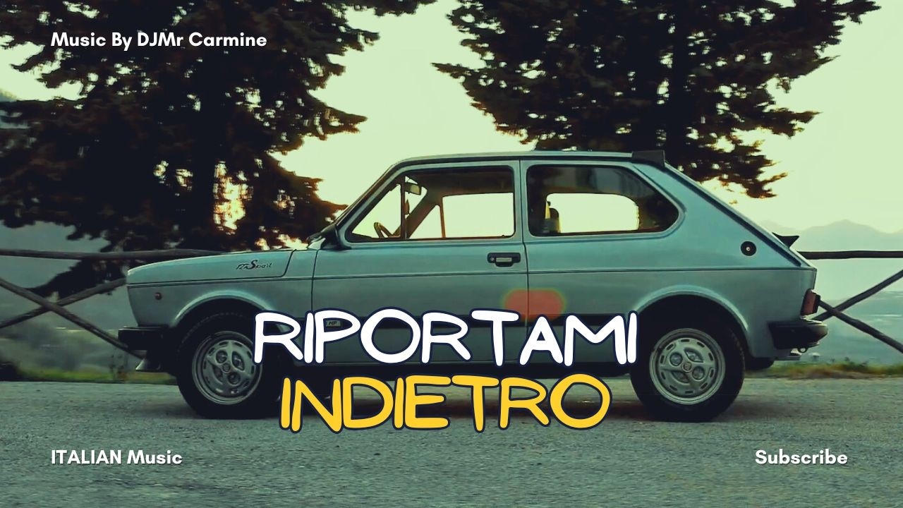 Riportami Indietro 😜 (Official Video) Nuova Canzone *Musica Italiana* - DJMr Carmine