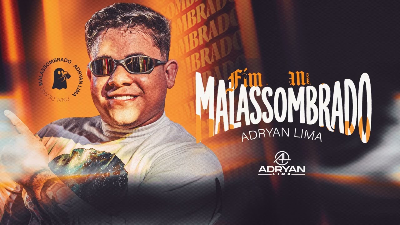 ADRYAN LIMA - FIM DE ANO DO MALASSOMBRADO - BREGA