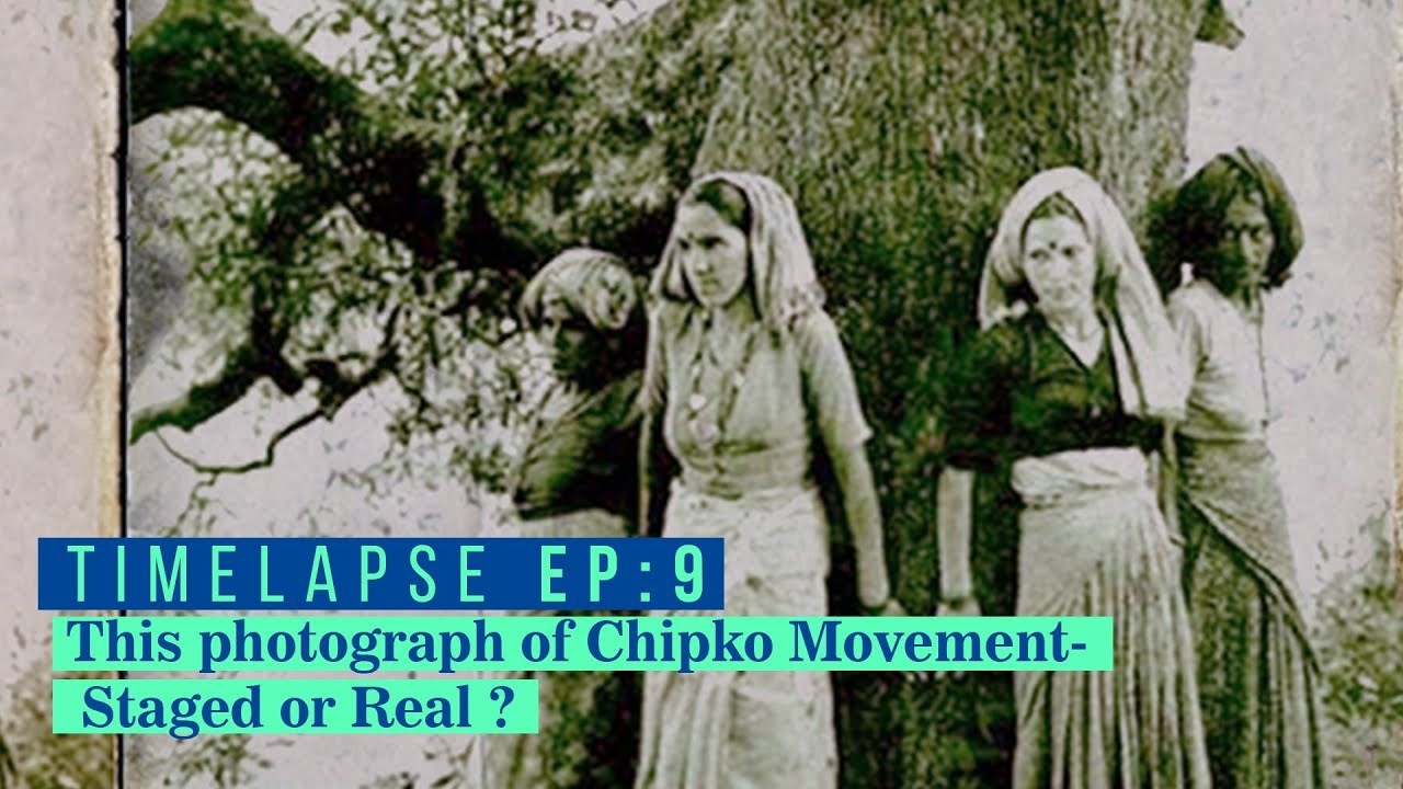 This photograph of Chipko Movement- Staged or Real?
