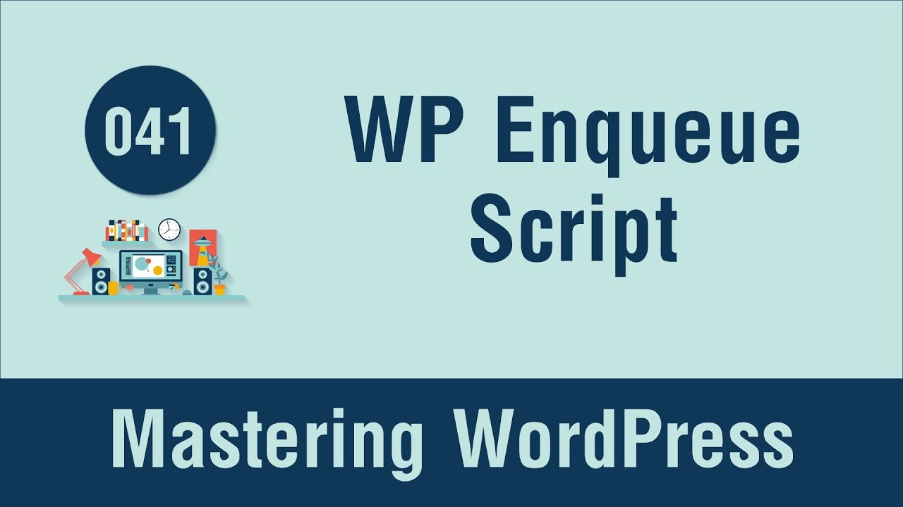 Mastering WordPress in Arabic #041 - WP Enqueue Script Function