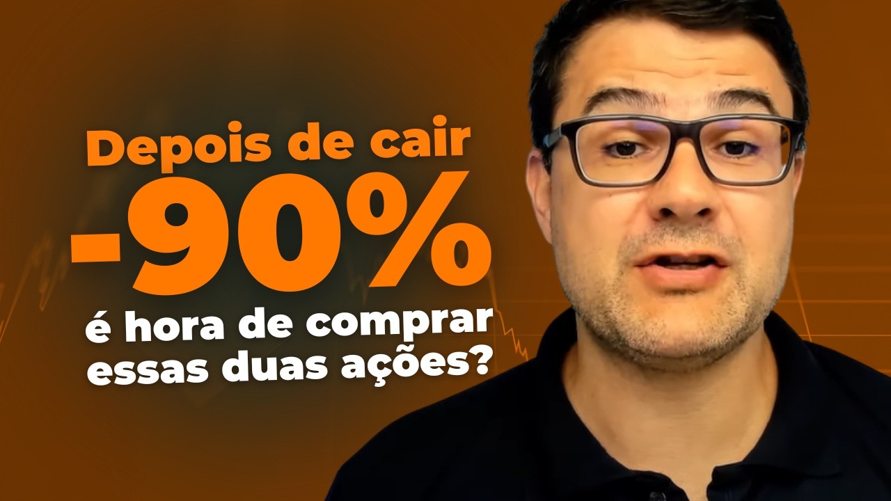 APÓS QUEDAS DE 90%, CHEGOU A HORA DE COMPRAR ESSAS DUAS AÇÕES?