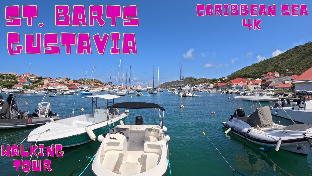 ST. BARTS  GUSTAVIA WALKING TOUR Sunday Morning CARIBBEAN SEA 4K