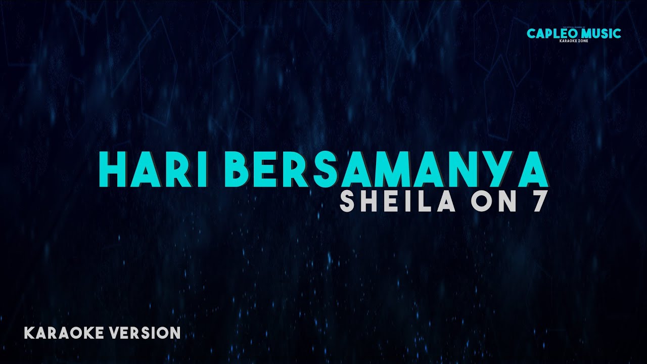 Sheila On 7 &ndash; Hari Bersamanya (Karaoke Version)