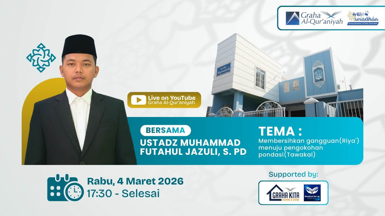 Membersihkan gangguan(Riya') menuju pengokohan pondasi(Tawakal) | 14 Ramadhan 1447 H