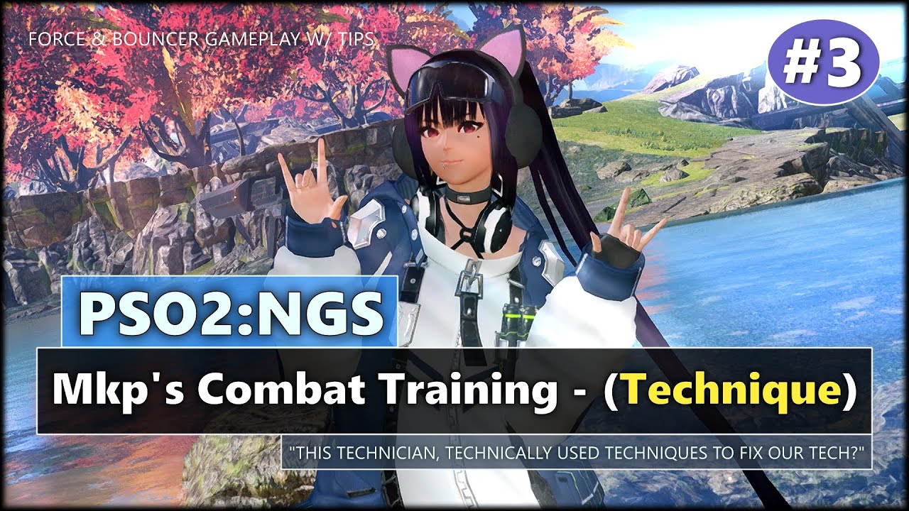 PSO2: NGS - Mkp's Combat Training Part 3 (Gameplay w/ Tips)