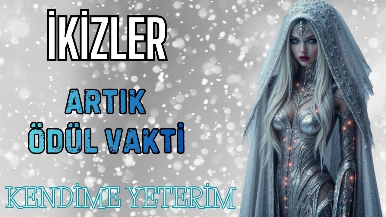 İKİZLER BURCU☀ARTIK ÖDÜL VAKTİ🌟KENDİME YETERİM💫