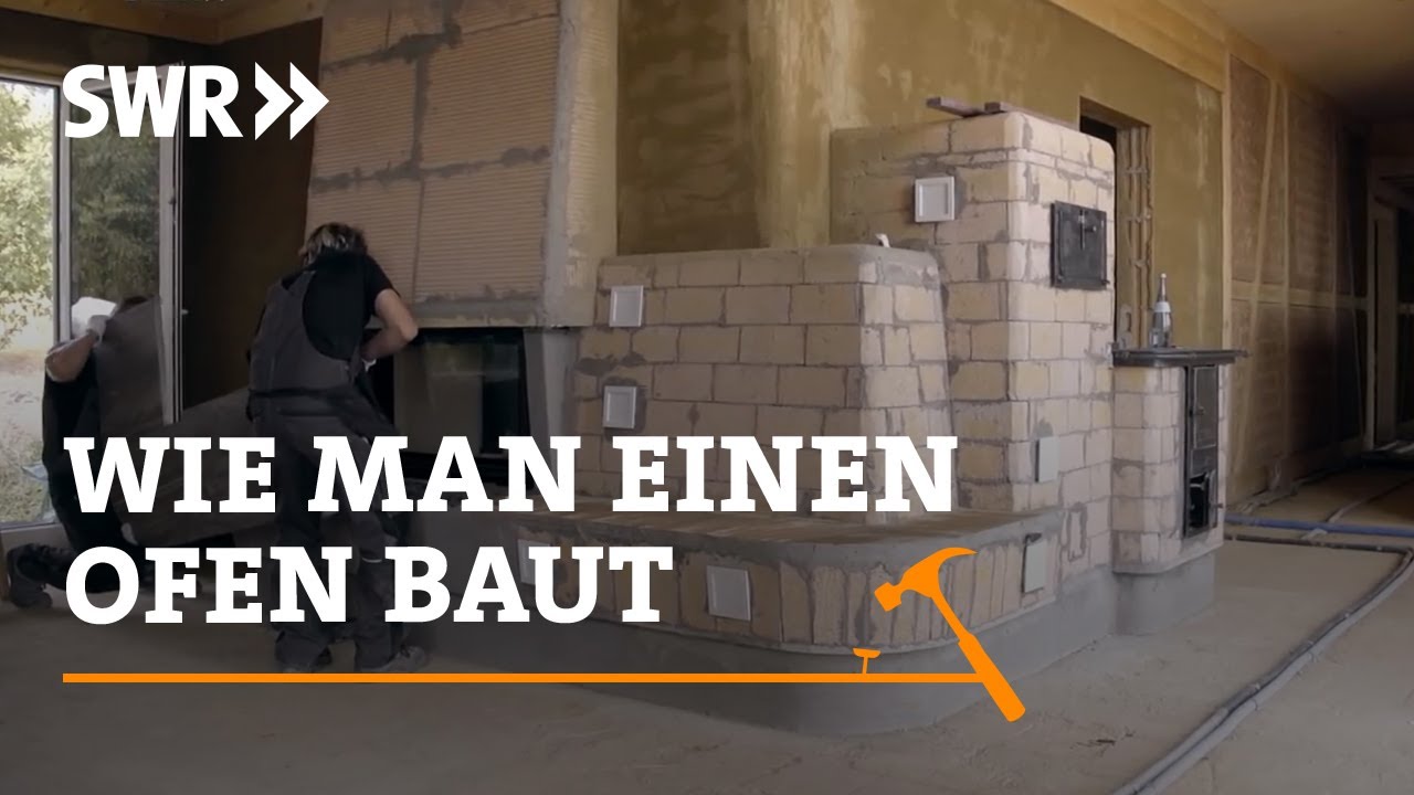 Wie man einen Ofen baut | SWR Handwerkskunst
