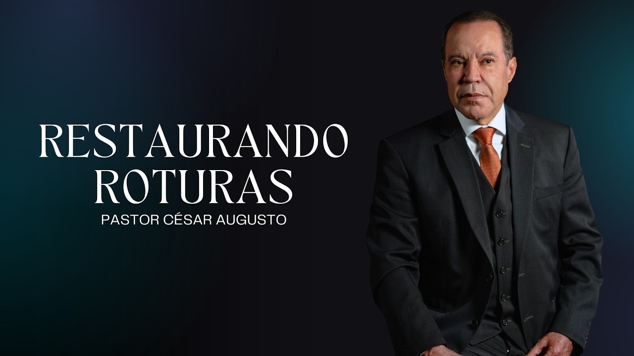 Restaurando roturas - 18/01/2026 - JOÃO PESSOA-PB - Pr. César Augusto