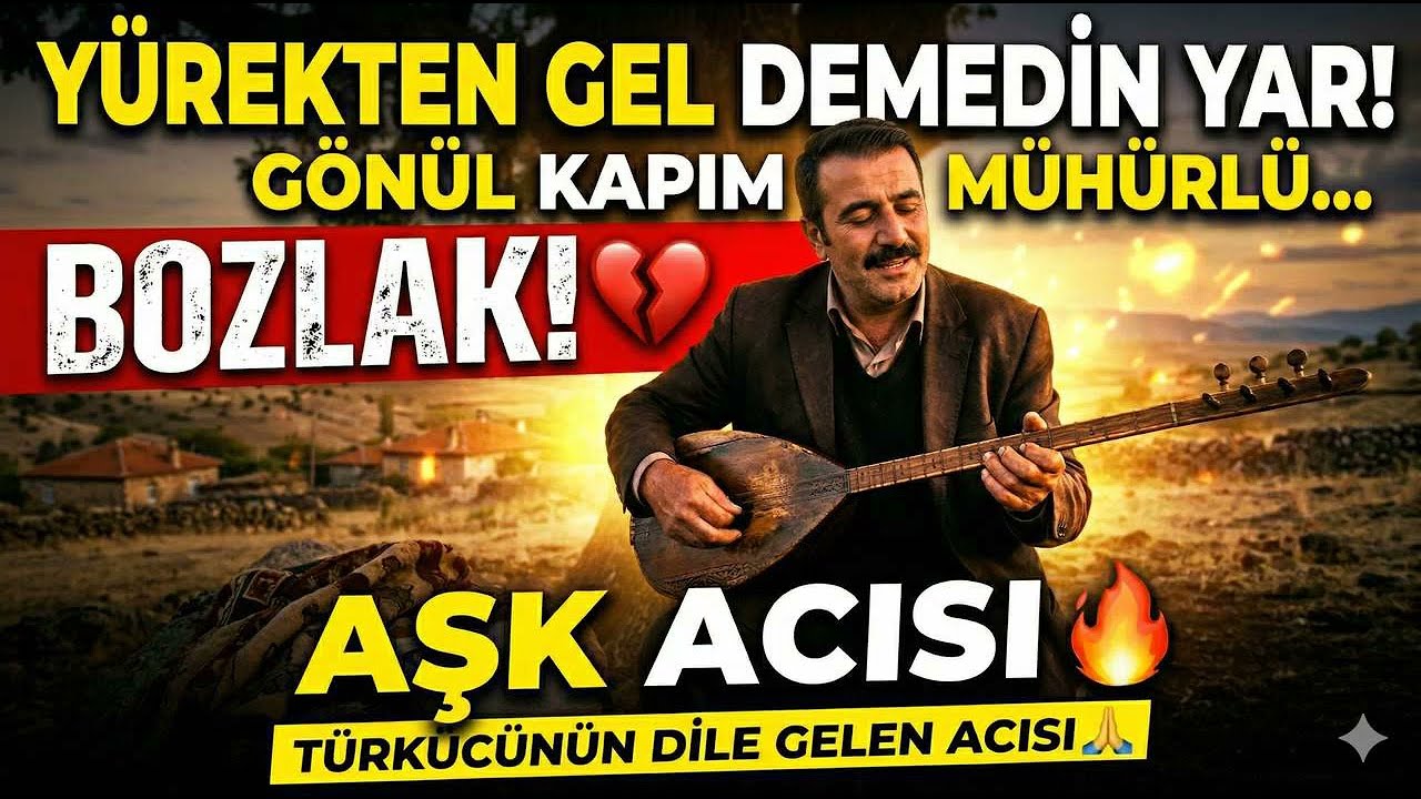 YÜREKTEN GEL DEMEDİN YAR (Bozlak) - Gönül Kapısı Mühürlü Olanlara... 💔