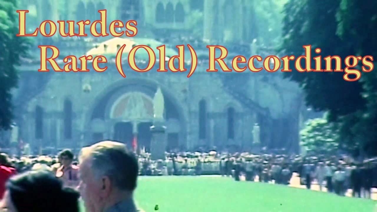 Lourdes - Rare (Old) Recordings