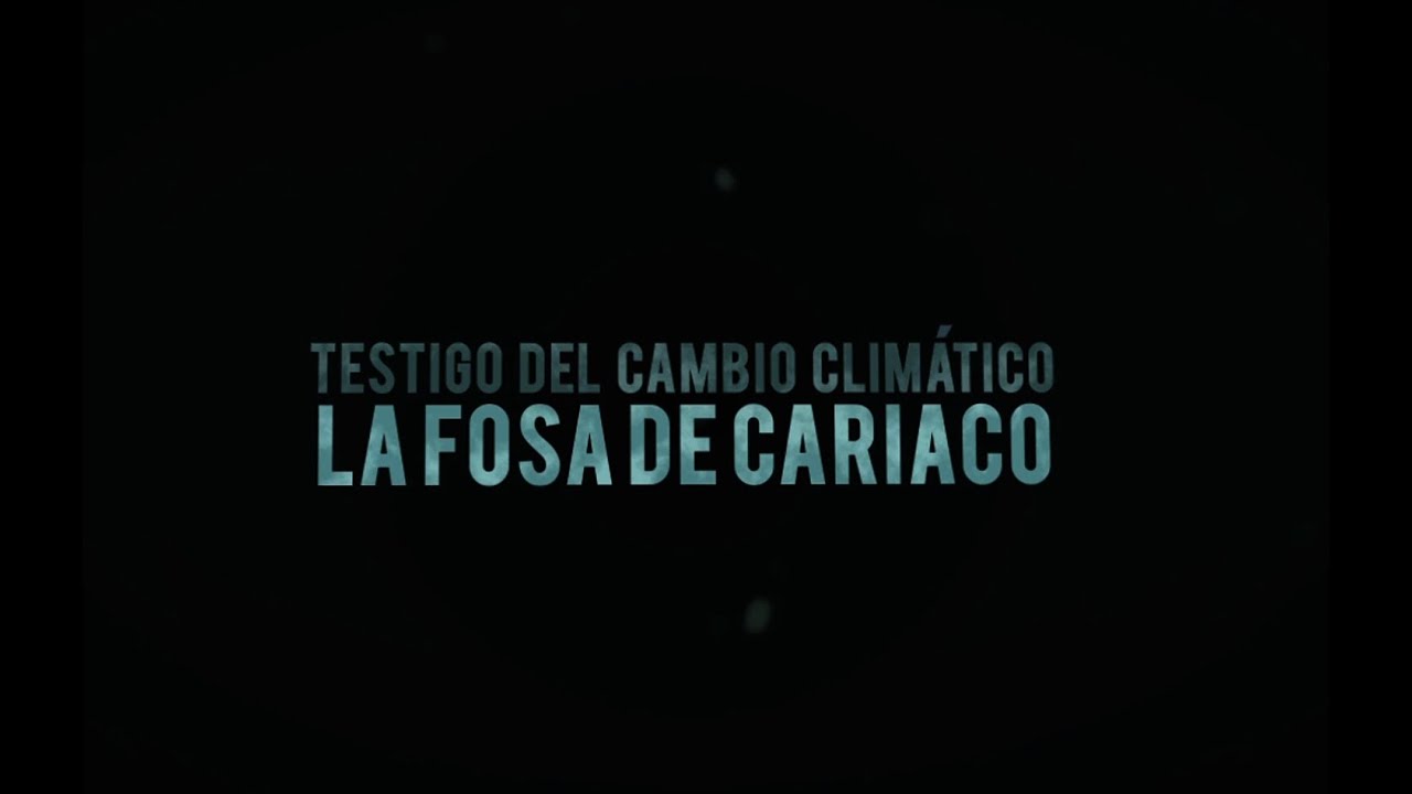 DOCUMENTAL VALE TV: TESTIGO DEL CAMBIO CLIMÁTICO, LA FOSA DE CARIACO.