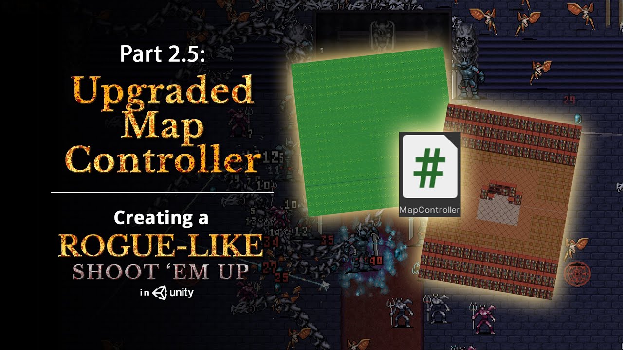 Upgraded Map Controller — Creating a Rogue-like (Vampire Survivors) in Unity: Part 2.5