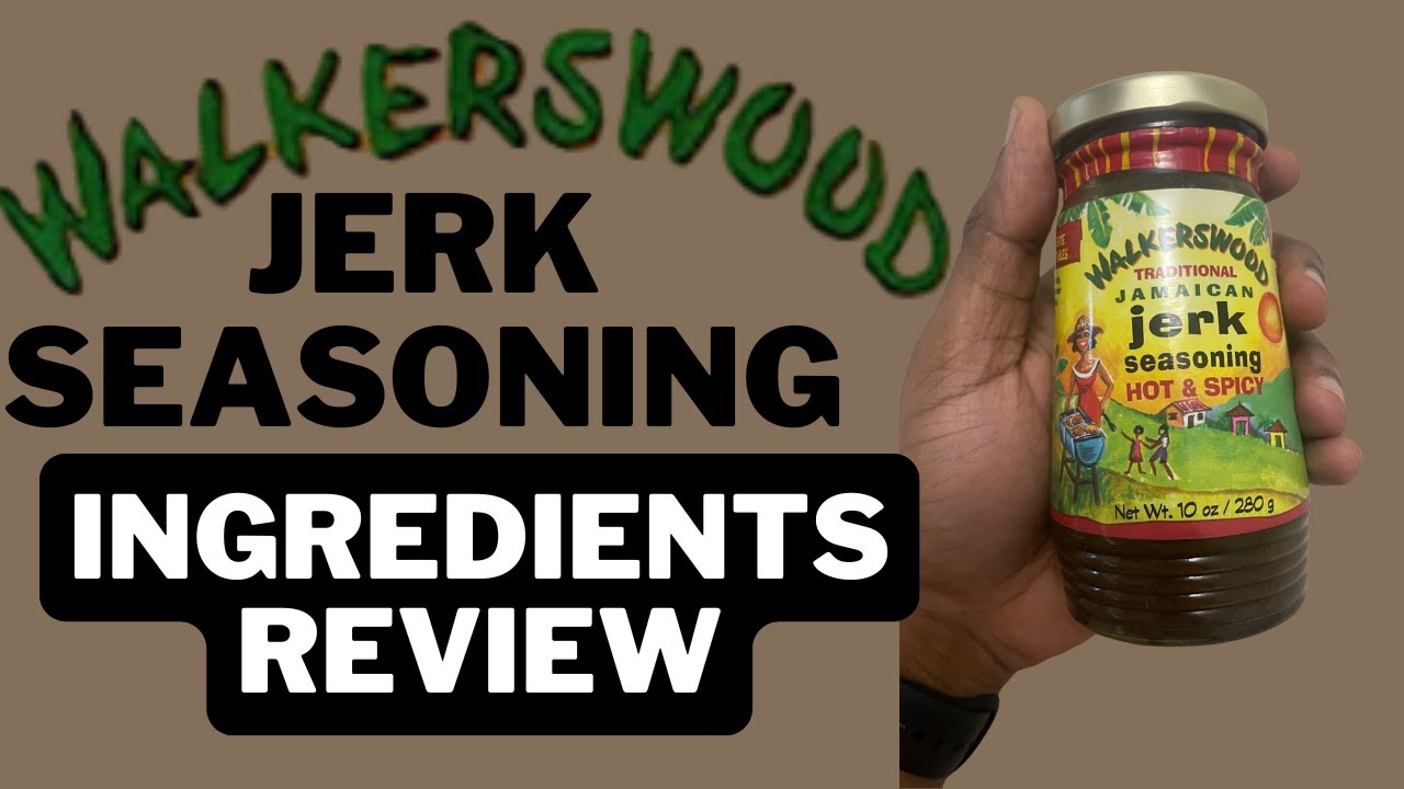 Walkerswood Jerk Seasoning - Ingredients Review