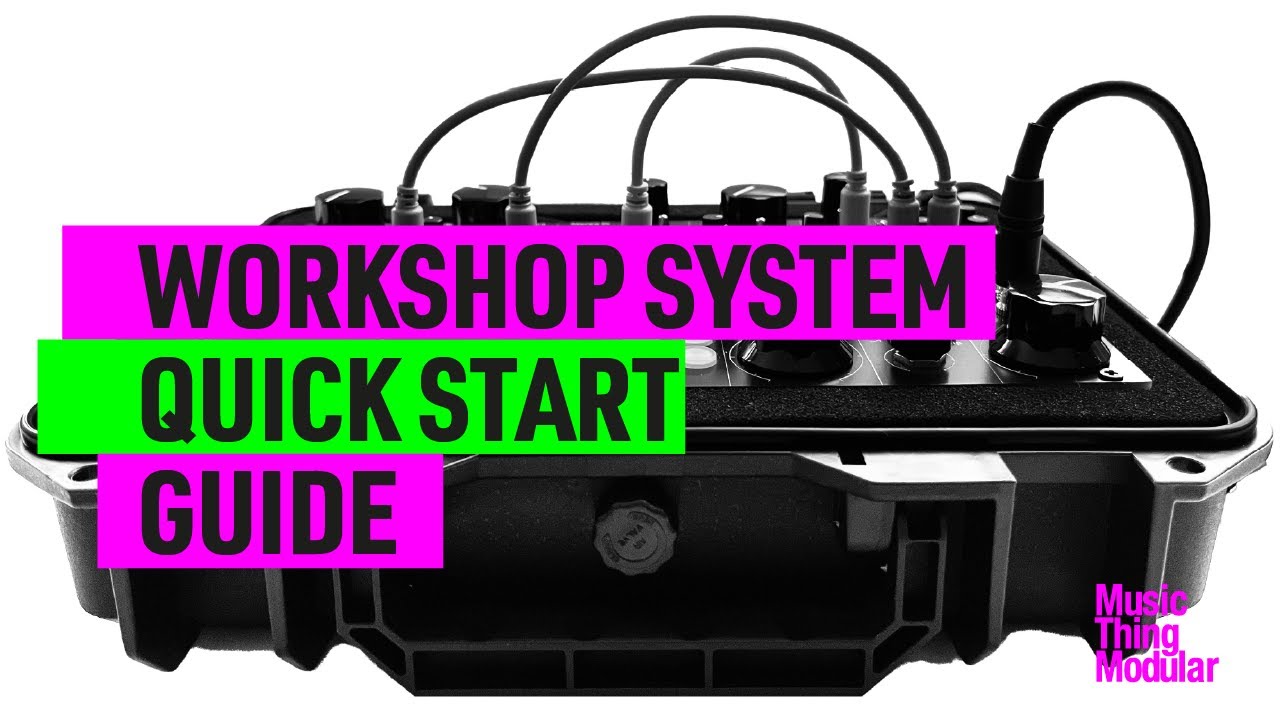 Music Thing Workshop Quick Start Guide