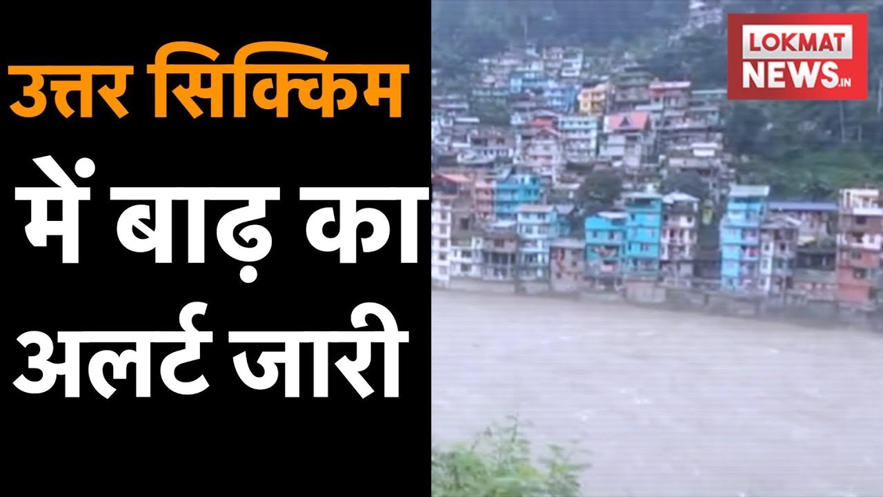 Over 250 tourists stranded at Zima of North Sikkim due to cloudburst, flood alert issued