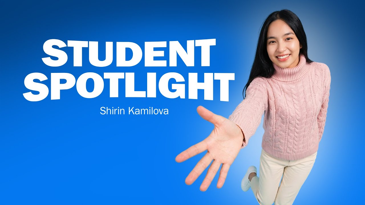 Student Spotlight: Meet Shirin Kamilova