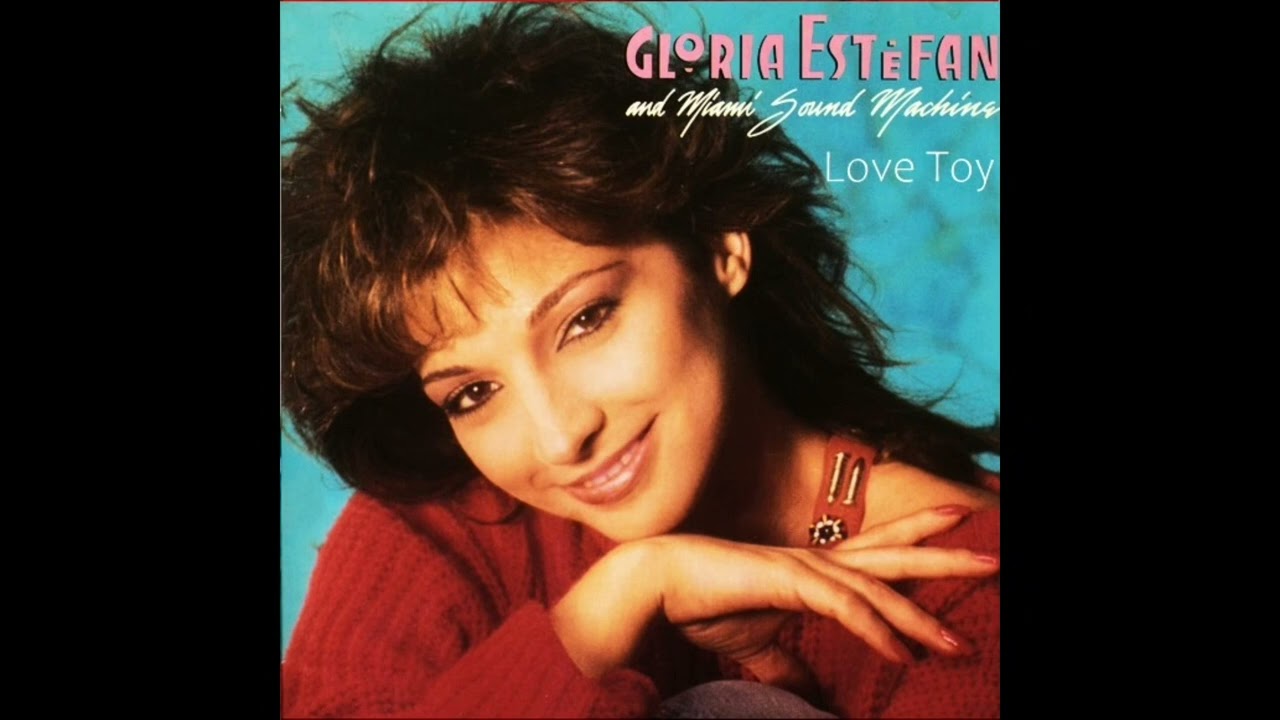 Gloria Estefan & Miami Sound Machine - Love Toy (Extended)