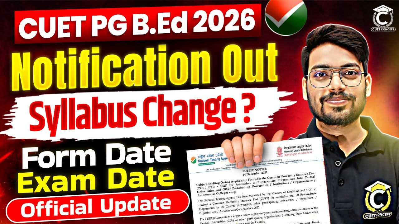 CUET PG B.Ed 2026 Notification Out🔥 | Application Form, Exam Date Out 📢| Complete information