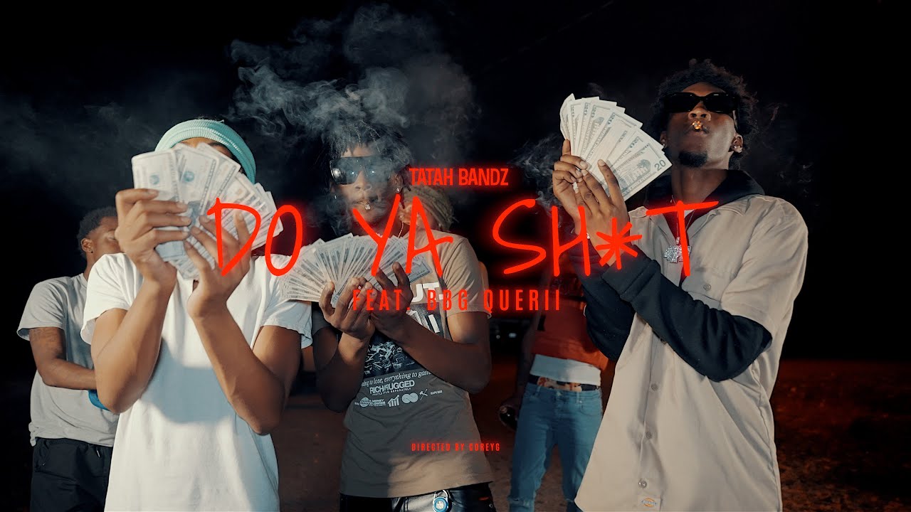 Tatah Bandz Feat. BBG Querii - Do Ya Sh*t ( Bow Bow Bow) Official Video Dir. By @COREYG