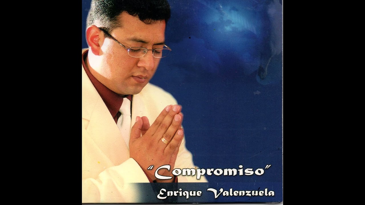 05 Enrique Valenzuela - Compromiso