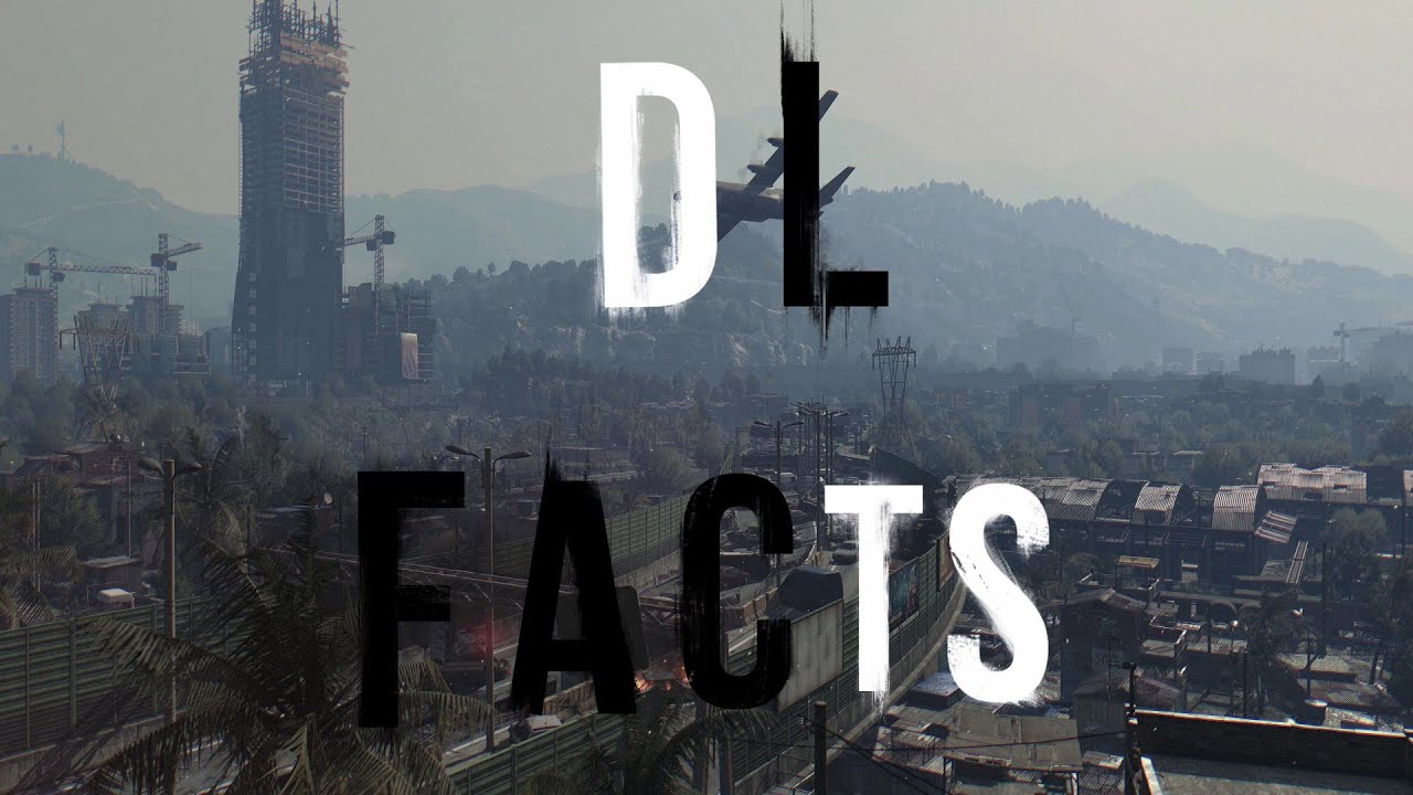 Dyinglight Facts You May Not Know