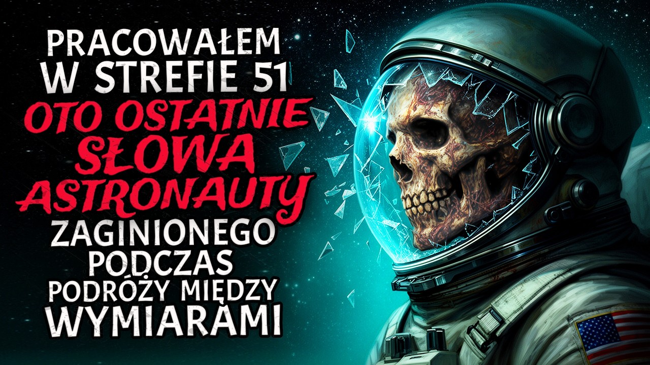 Pracowałem jako Badacz w Strefie 51. Oto Ostatnie Słowa Zaginionego Astronauty | CreepyPasta