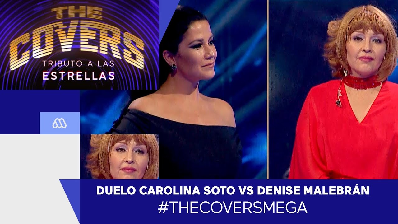 The Covers / Duelo Carolina Soto Vs Denise Malebrán