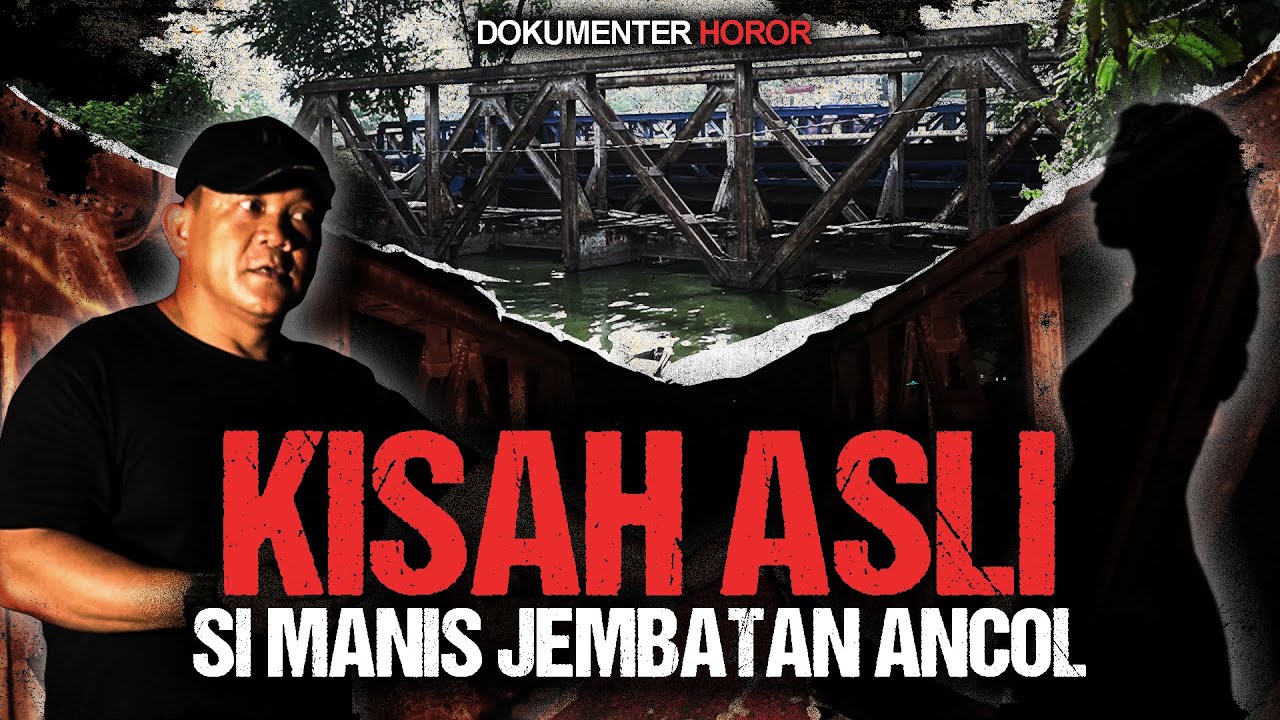 PETAKA KEMATIAN SI MANIS JEMBATAN ANCOL